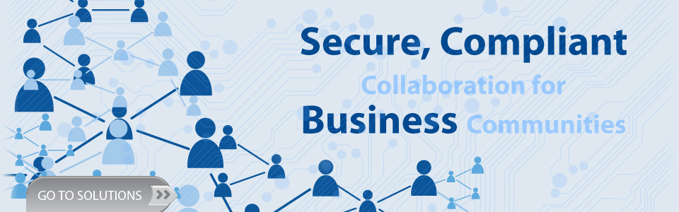 Secure, Compliant Collaboration for Business Communities